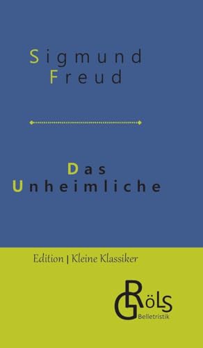 Das Unheimliche (Edition Kleine Klassiker - Hardcover) von Gröls Verlag